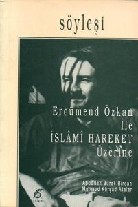 Ercümend Özkan İle İslami Hareket Üzerine Söyleşi