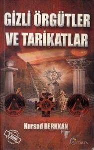 Gizli Örgütler ve Tarikatlar Gizli Örgütler ve Tarikatlar