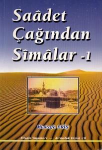 Saadet Çağından Simalar 1 - Kırk Sahabi Saadet Çağından Simalar 1 - Kırk Sahabi