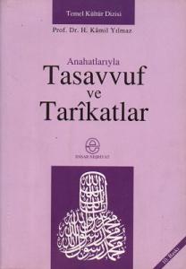 Anahatlarıyla Tasavvuf ve Tarikatlar Anahatlarıyla Tasavvuf ve Tarikatlar