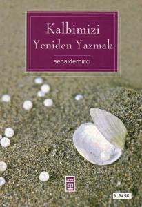 Kalbimizi Yeniden Yazmak Kalbimizi Yeniden Yazmak