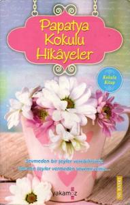 Papatya Kokulu Hikayeler Papatya Kokulu Hikayeler