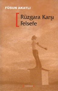 Rüzgara Karşı Felsefe Rüzgara Karşı Felsefe