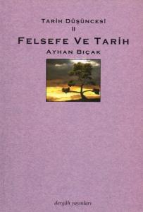 Tarih Düşüncesi 2 Felsefe ve Tarih Tarih Düşüncesi 2 Felsefe ve Tarih