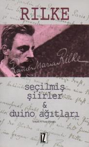 Seçilmiş Şiirleri Duino Ağıtları Seçilmiş Şiirleri Duino Ağıtları