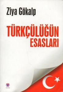 Türkçülüğün Esasları Türkçülüğün Esasları