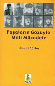 Paşaların Gözüyle Milli Mücadele