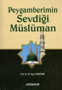 Peygamberimin Sevdiği Müslüman - Ciltli Kitap Peygamberimin Sevdiği Müslüman - Ciltli Kitap