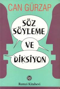 Söz Söyleme ve Diksiyon Söz Söyleme ve Diksiyon