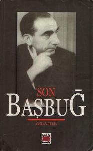 Son Başbuğ Alparslan Türkeş Son Başbuğ Alparslan Türkeş