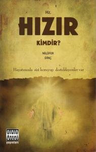 Hz. Hızır Kimdir? Hz. Hızır Kimdir?