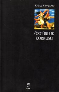 Özgürlük Korkusu Özgürlük Korkusu