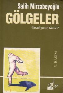 Gölgeler ''Yaşadığımız Günler'' Gölgeler ''Yaşadığımız Günler''