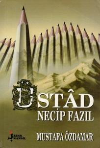 Üstad Necip Fazıl Üstad Necip Fazıl