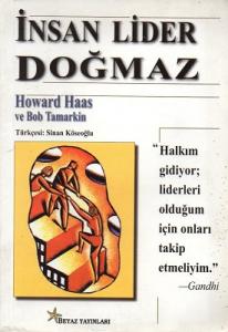 İnsan Lider Doğmaz İnsan Lider Doğmaz