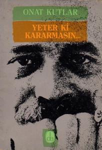 Yeter Ki Kararmasın... Yeter Ki Kararmasın...