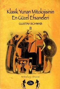 Klasik Yunan Mitolojisinin En Güzel Efsaneleri 2. Kitap Klasik Yunan Mitolojisinin En Güzel Efsaneleri 2. Kitap