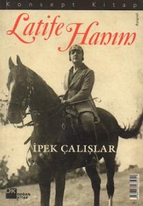 Latife Hanım Latife Hanım