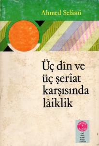 Üç Din ve Üç Şeriat Karşısında Laiklik