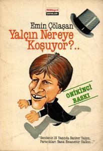 Yalçın Nereye Koşuyor?.. Yalçın Nereye Koşuyor?..