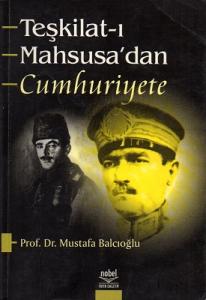 Teşkilat-ı Mahsusa'dan Cumhuriyete Teşkilat-ı Mahsusa'dan Cumhuriyete