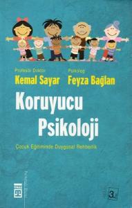 Koruyucu Psikoloji - Çocuk Eğitiminde Duygusal Rehberlik Koruyucu Psikoloji - Çocuk Eğitiminde Duygusal Rehberlik