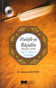 Hulefa-yi Raşidin Dönemi Tarihi Hulefa-yi Raşidin Dönemi Tarihi