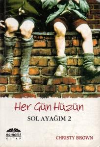 Her Gün Hüzün Sol Ayağım 2 Her Gün Hüzün Sol Ayağım 2