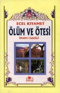 Ecel Kıyamet Ölüm ve Ötesi Ecel Kıyamet Ölüm ve Ötesi