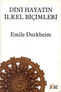Dini Hayatın İlkel Biçimleri Dini Hayatın İlkel Biçimleri