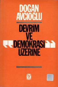 Devrim ve Demokrasi Üzerine Devrim ve Demokrasi Üzerine