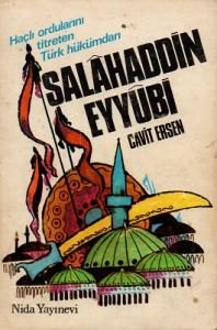 Haçlı Ordularını Titreten Türk Hükümdarı Salahaddin Eyyubi Haçlı Ordularını Titreten Türk Hükümdarı Salahaddin Eyyubi