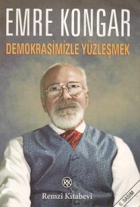 Demokrasimizle Yüzleşmek Demokrasimizle Yüzleşmek
