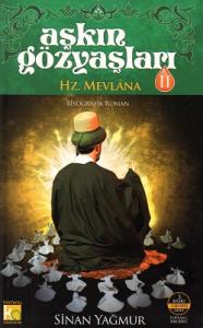 Aşkın Gözyaşları 2 - Hz. Mevlana Aşkın Gözyaşları 2 - Hz. Mevlana