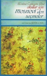 Okullar İçin Mesnevi'den Seçmeler Okullar İçin Mesnevi'den Seçmeler