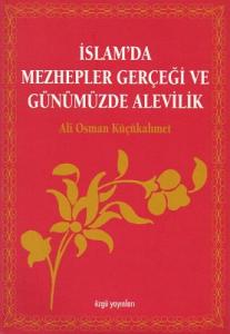 İslam'da Mezhepler Gerçeği ve Günümüzde Alevilik