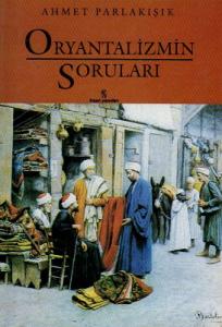 Oryantalizmin Soruları Oryantalizmin Soruları