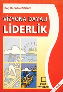 Vizyona Dayalı Liderlik