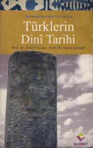 Türklerin Dini Tarihi - Başlangıçtan Günümüze