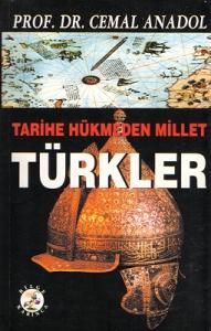 Tarihe Hükmeden Millet Türkler