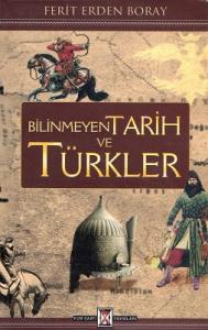 Bilinmeyen Tarih ve Türkler Bilinmeyen Tarih ve Türkler