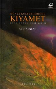 Dünya Kültürlerinde Kıyamet Sona Doğru Geri Sayım