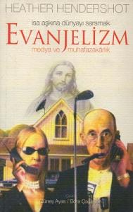 İsa Aşkına Dünyayı Sarsmak Evanjelizm Medya ve Muhafazakarlık İsa Aşkına Dünyayı Sarsmak Evanjelizm Medya ve Muhafazakarlık
