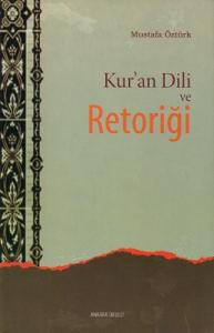 Kur'an Dili ve Retoriği Kur'an Dili ve Retoriği