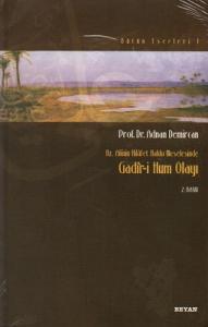 Hz. Ali'nin Hilafet Hakkı Meselesinde Gadir-i Hum Olayı Hz. Ali'nin Hilafet Hakkı Meselesinde Gadir-i Hum Olayı