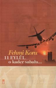 11 Eylül O Kader Sabahı 11 Eylül O Kader Sabahı