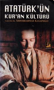 Atatürk'ün Kur'an Kültürü Atatürk'ün Kur'an Kültürü