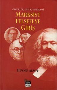 Marksist Felsefeye Giriş Marksist Felsefeye Giriş