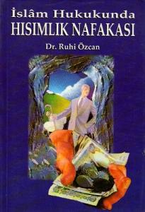 İslam Hukukunda Hısımlık Nafakası İslam Hukukunda Hısımlık Nafakası