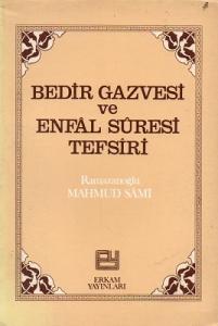 Bedir Gazvesi ve Enfal Suresi Tefsiri Bedir Gazvesi ve Enfal Suresi Tefsiri